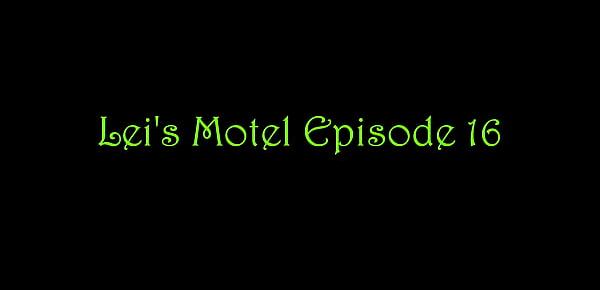  Lei&039;s Motel Episode 16 TRAILER